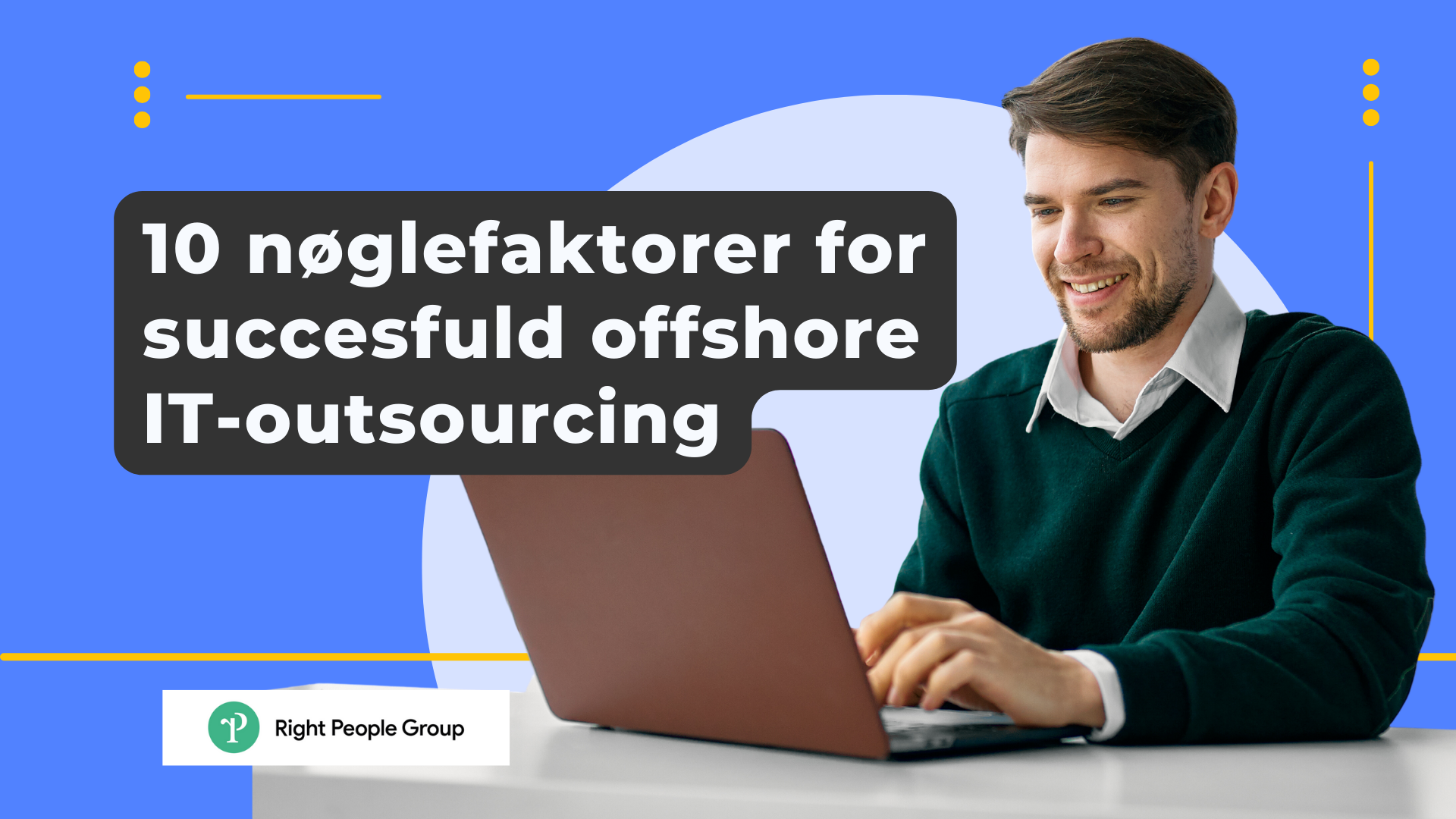 10 nøglefaktorer for succesfuld offshore IT-outsourcing
