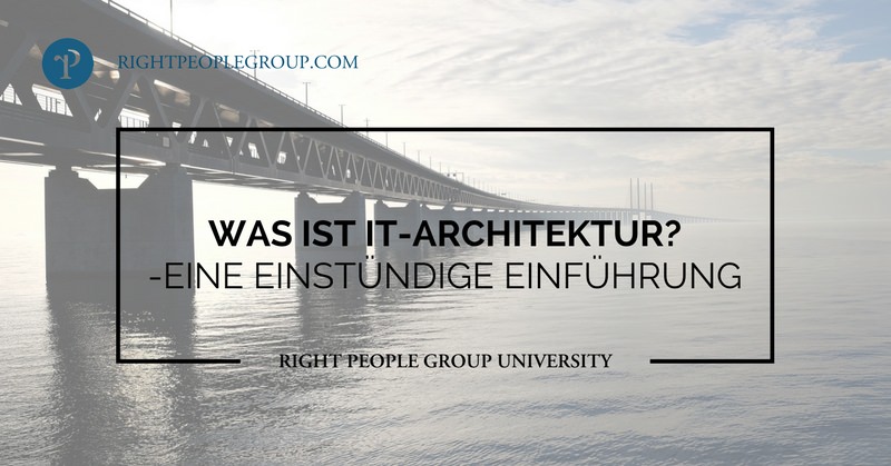 Was ist IT-Architektur?