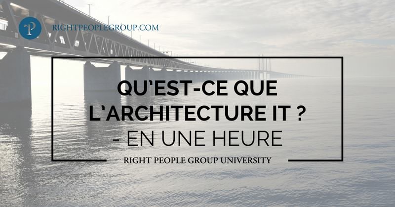 Qu’est-ce que l’architecture IT ?
