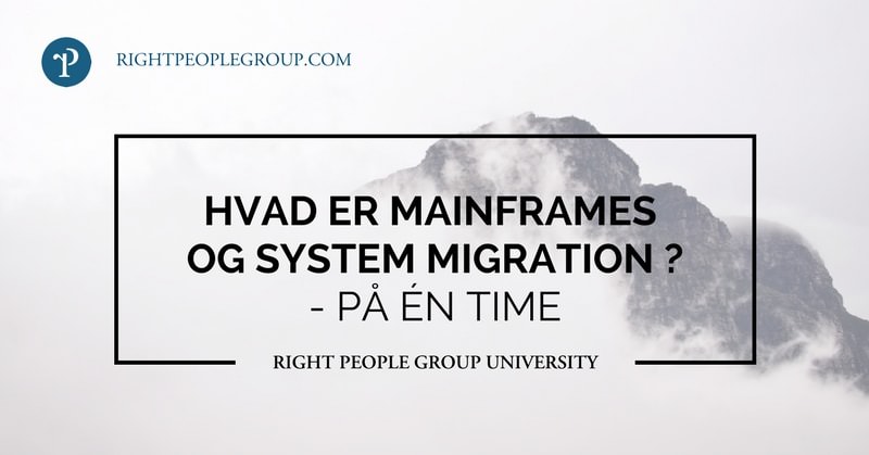 Hvad er mainframes og system migration?