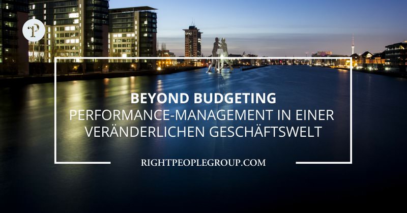 Beyond Budgeting – Performance-Management in einer veränderlichen Geschäftswelt
