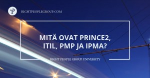 Mitä ovat PRINCE2, ITIL, PMP ja IPMA?