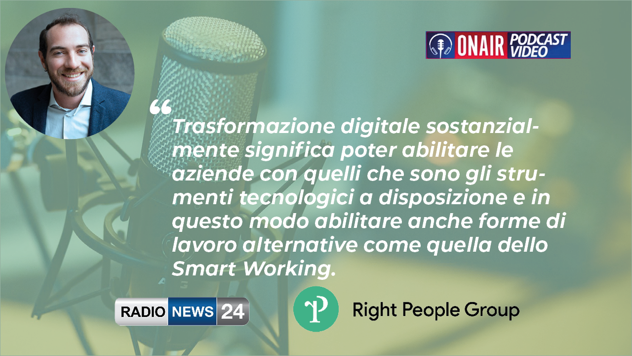 Right People Group incontra Radio News 24 – Smart Working & Digital Transformation