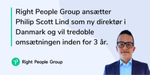 Right People Group ansætter ny direktør i Danmark og vil tredoble omsætningen inden for 3 år