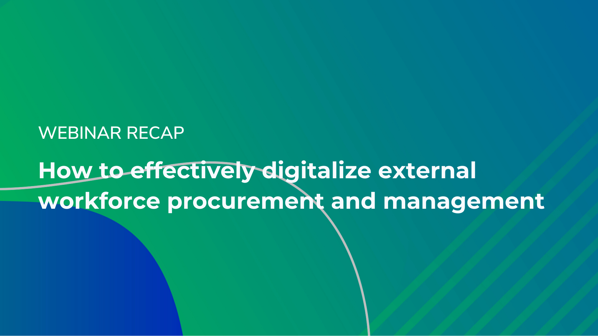 Webinar recap – How to effectively digitalize external workforce procurement and management