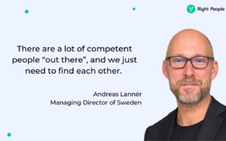 Quick interview with Andreas Lannér, Managing Director of Right People Group, Sweden