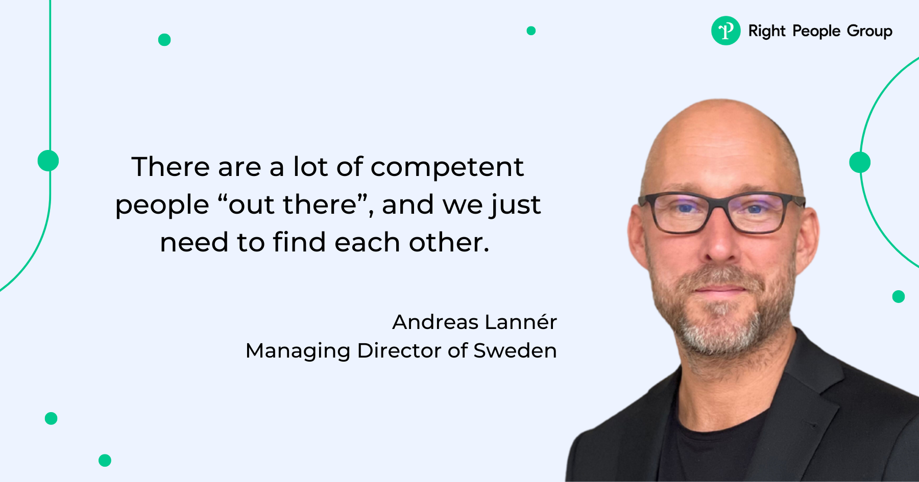 Quick interview with Andreas Lannér, Managing Director of Right People Group, Sweden