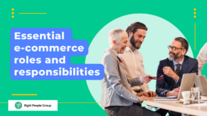 Essential e-commerce roles and responsibilities for a profitable business