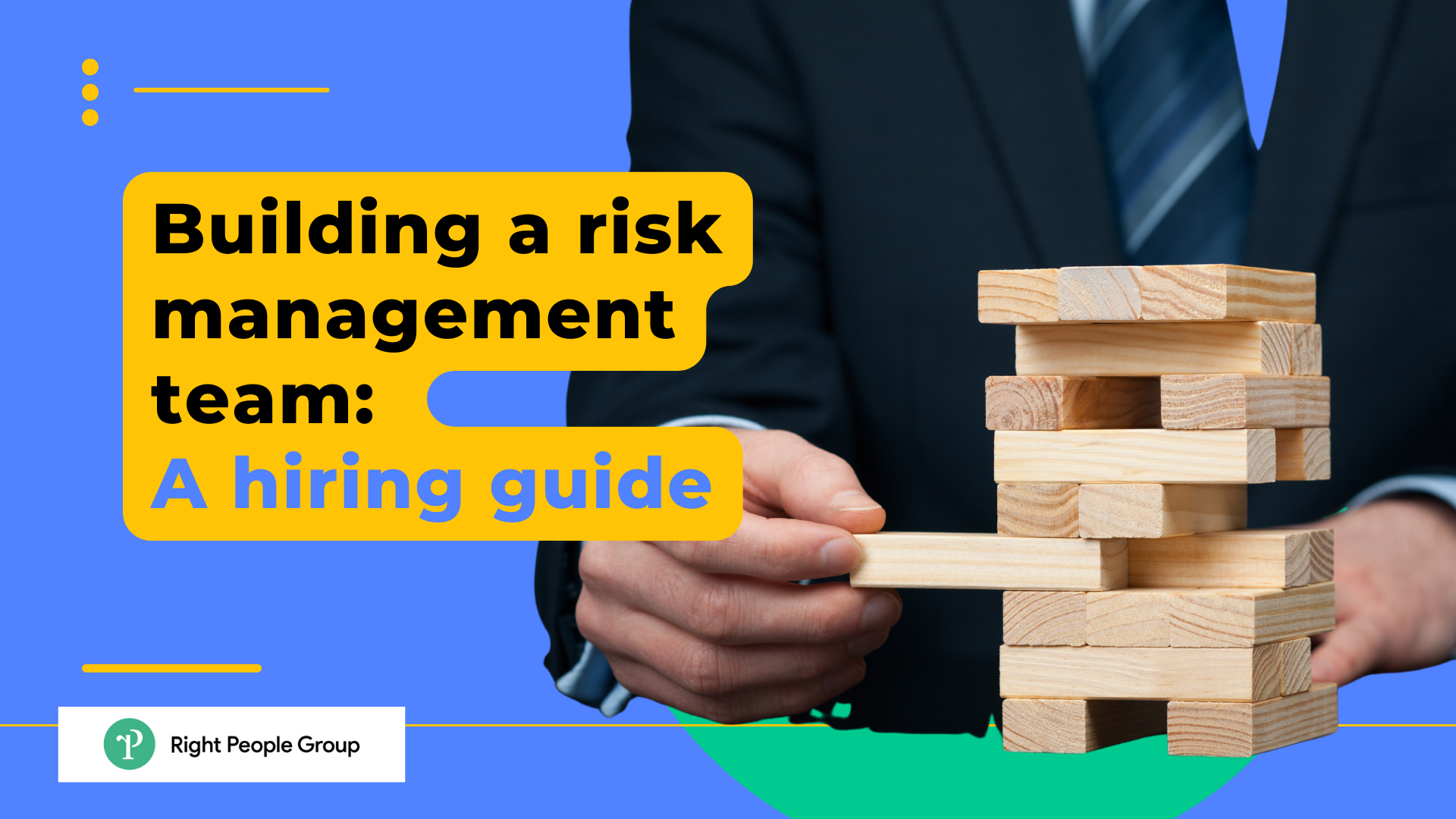 Building a risk management team: a comprehensive hiring guide
